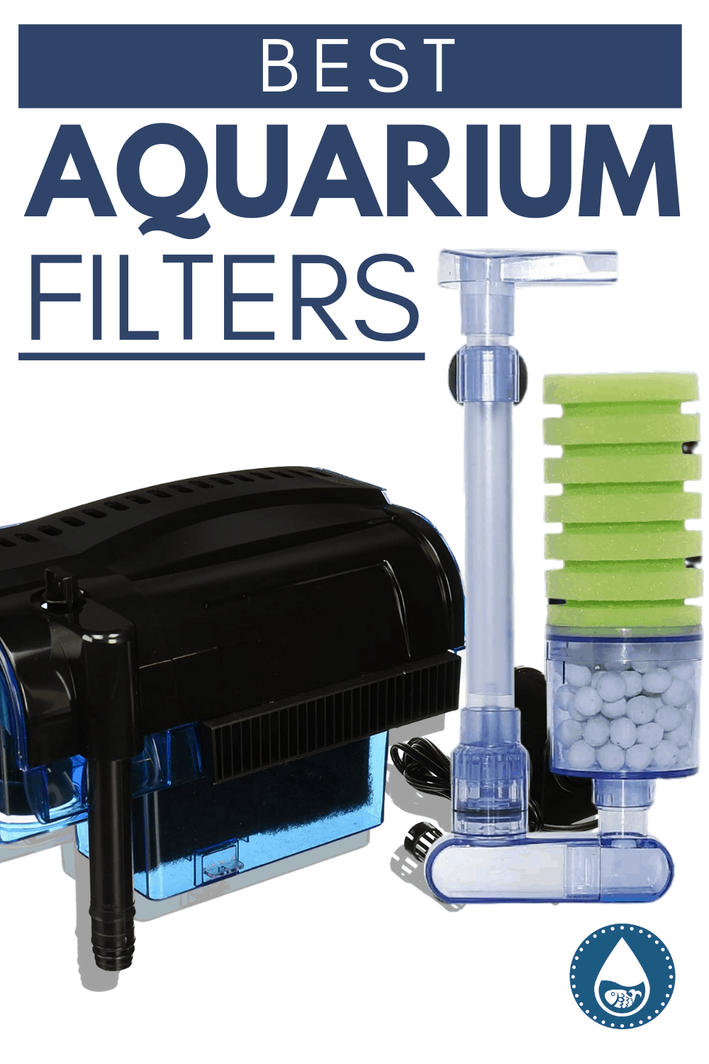 Best Aquarium Filters - Top Picks For A Clean Tank